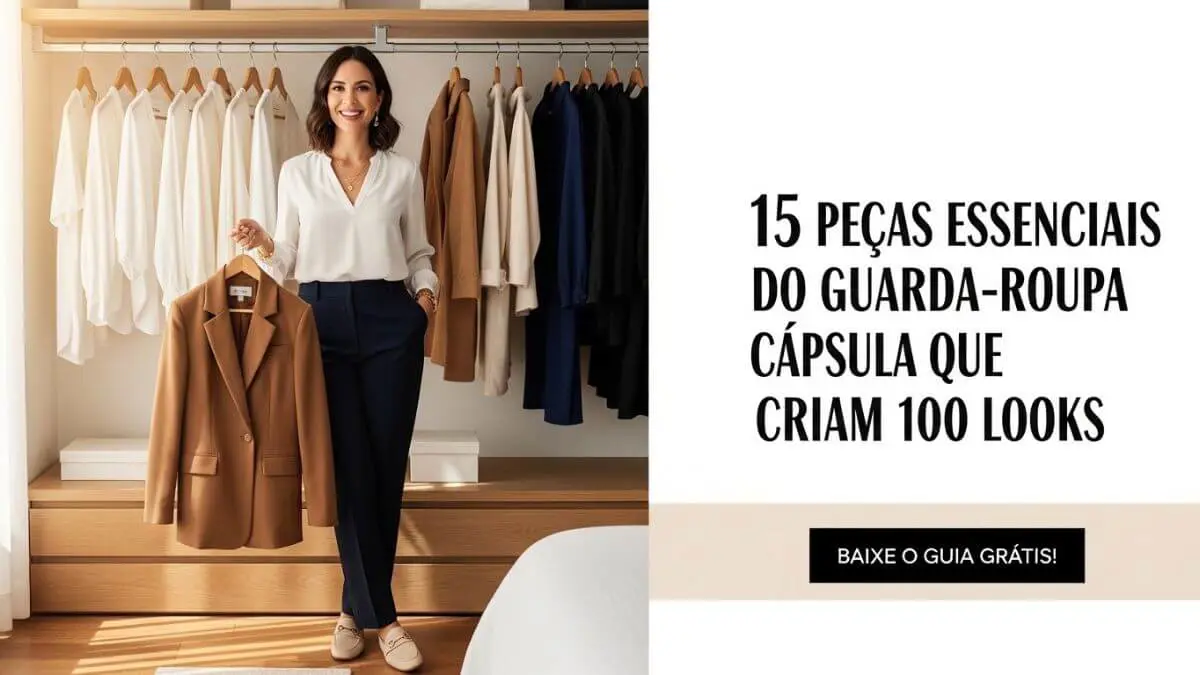 15 Peças Essenciais do Guarda-Roupa Cápsula Que Criam 100 Looks em 2026