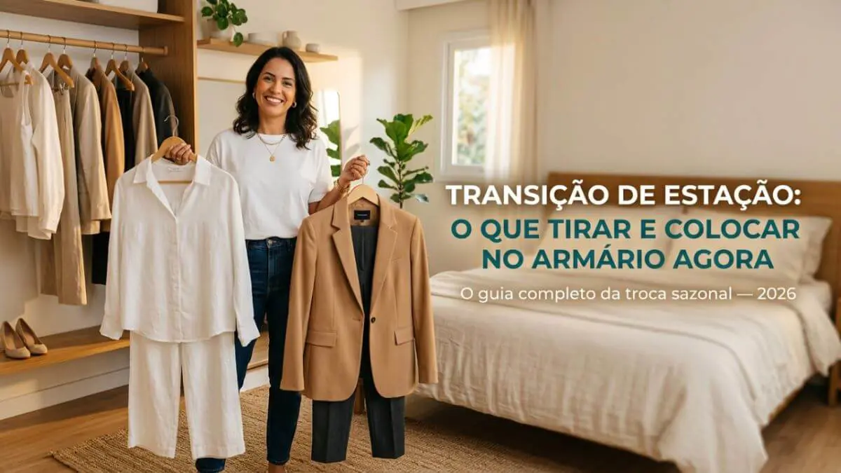 Outono 2026: O Que Tirar do Armário Agora + 6 Peças Coringa da Transição