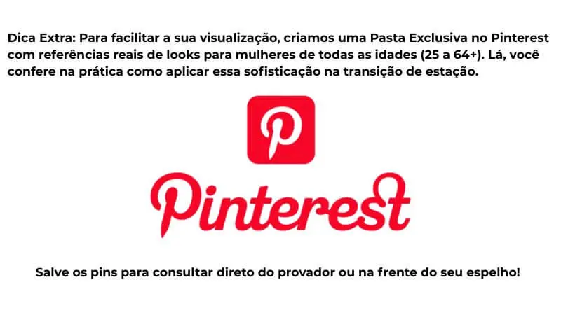Infográfico com logo do Pinterest e texto explicativo sobre pasta exclusiva de referências de moda para mulheres de 25 a 64 anos, focado em transição de estação e guarda-roupa cápsula 2026.