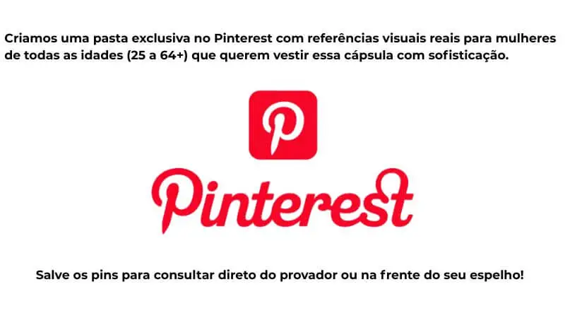 Banner de convite para pasta exclusiva no Pinterest com referências de looks para guarda-roupa cápsula feminino de 25 a 64 anos.